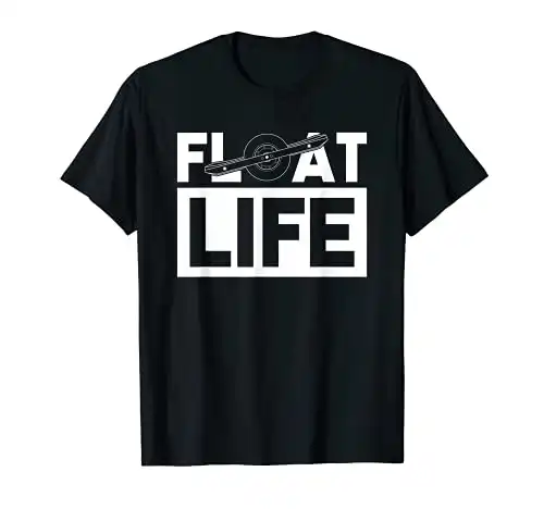 Onewheel Float Life T-Shirt